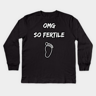 omg so fertile Kids Long Sleeve T-Shirt
